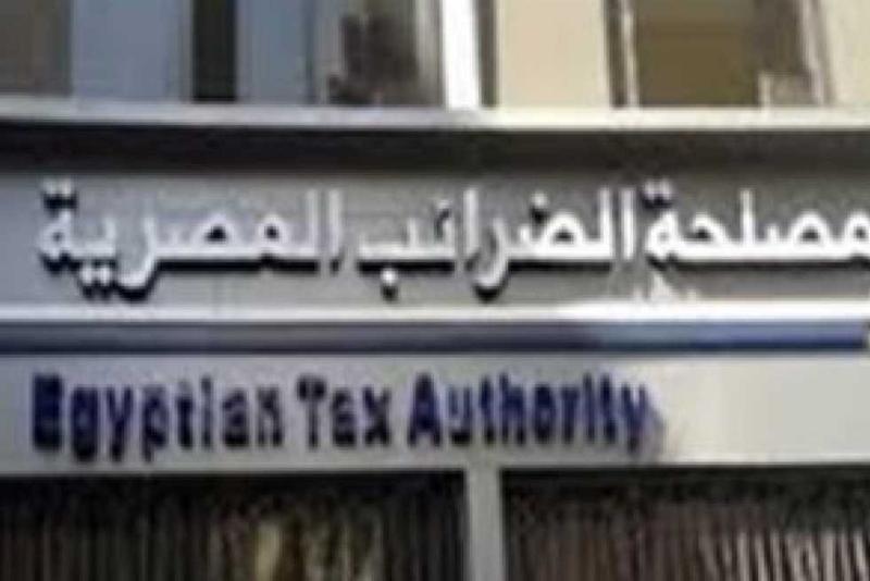 الضرائب: لم تصدر أى قوانين جديدة برفع ”القيمة المضافة”
