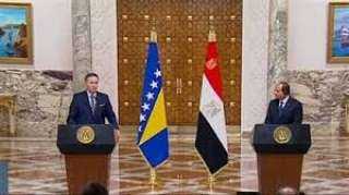 رئيس البوسنة والهرسك: مصر دولة...