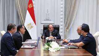 الرئيس السيسى يوجه بتوفير احتياجات...