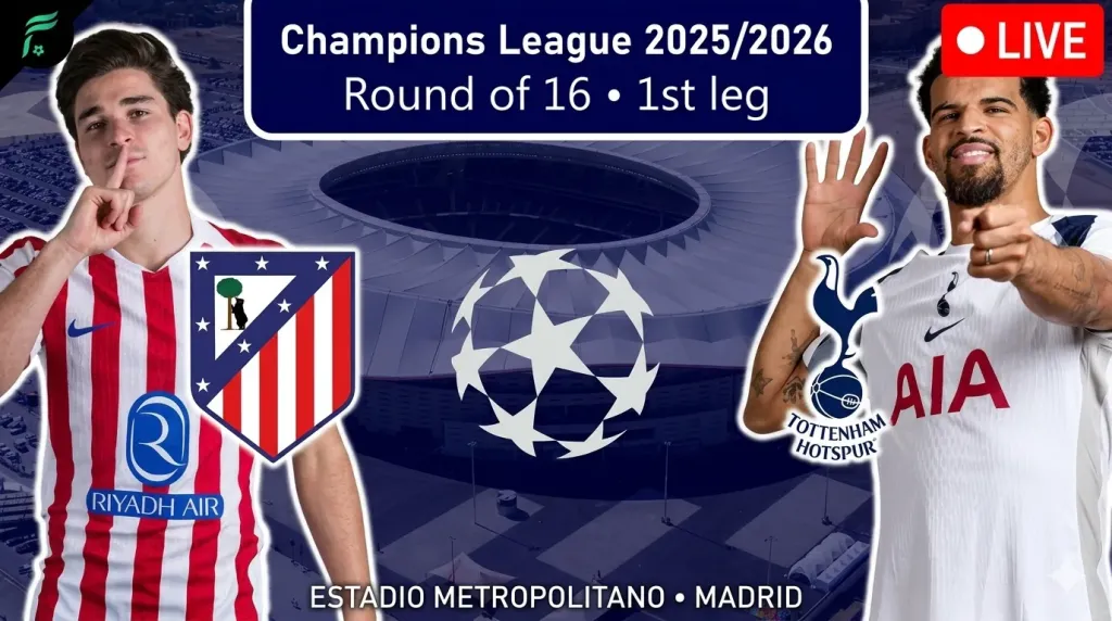 شاهد علي المفتوحة.. القنوات الناقلة لمباراة أتلتيكو مدريد ضد توتنهام في دور الـ 16 بذهاب دوري أبطال أوروبا