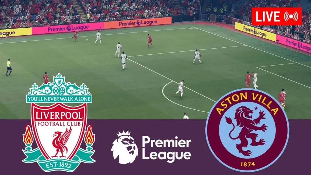شاهد بدون تقطيع.. القنوات الناقلة لمباراة ليفربول ضد أستون فيلا في الدوري الإنجليزي